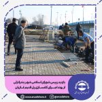 بازدید رییس شورای اسلامی شهر بندرانزلی از روند اجرای کفسازی پل قدیم غازیان